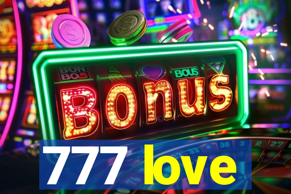 777 love